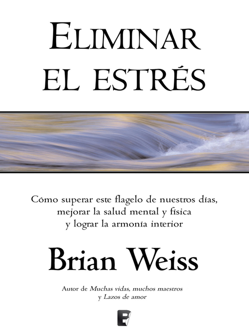 Title details for Eliminar el estrés by Brian Weiss - Available